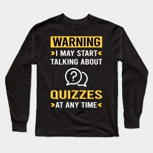 Warning Quizzes Quiz Long Sleeve T-Shirt